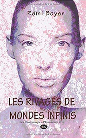 Les rivages de mondes infinis de Rémi Boyer  