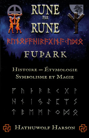 Rune par Rune. Futark par Hathuwolf Harson 