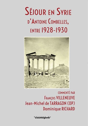 Séjour en Syrie d’Antoine Combelles  