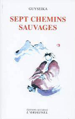 Sept chemins sauvages Guy Seika 