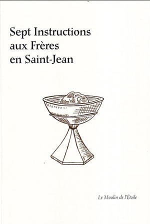 Sept Instructions aux Frères en Saint-Jean 