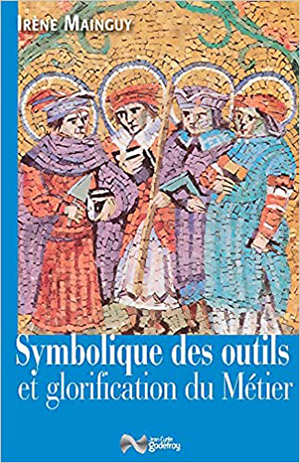 Symbolique des outils et glorification du Métier