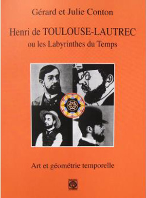 Henri de Toulouse-Lautrec ou les Labyrinthes du Temps de Gérard et Julie Conton 