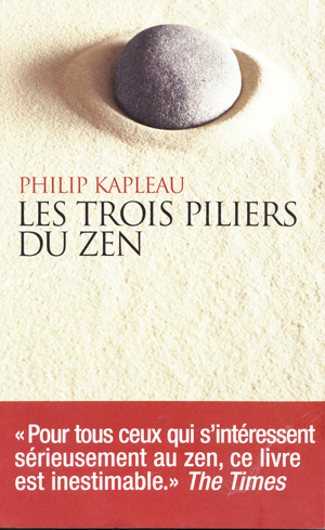 Les trois piliers du Zen de Philip Kapleau 