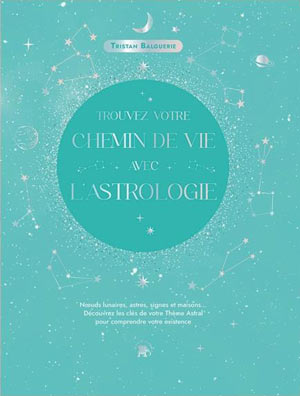 Trouvez votre chemin de vie avec l’astrologie  