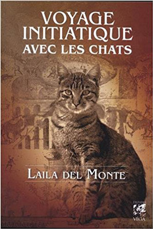 Voyage initiatique avec les chats de Laila del Monte  