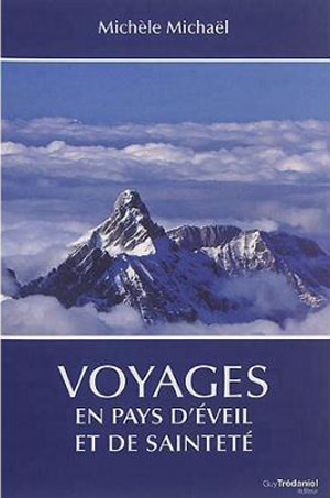 Voyages en pays d’éveil et de sainteté de Michèle Michaël 