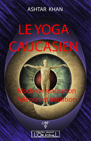 Le yoga caucasien de Ashtar Khan  