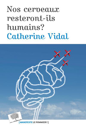 Nos cerveaux resteront-ils humains 