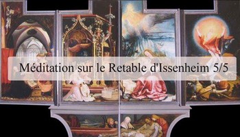 Méditation autour du retable d'Issenheim 5/5