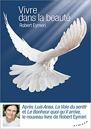Vivre dans la beauté par Robert Eymeri 
