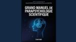 Le Grand Manuel de parapsychologie scientifique : présentation de l’ouvrage